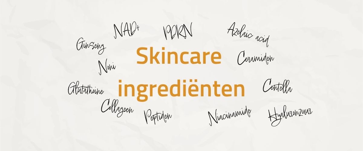 Skincare Ingredienten