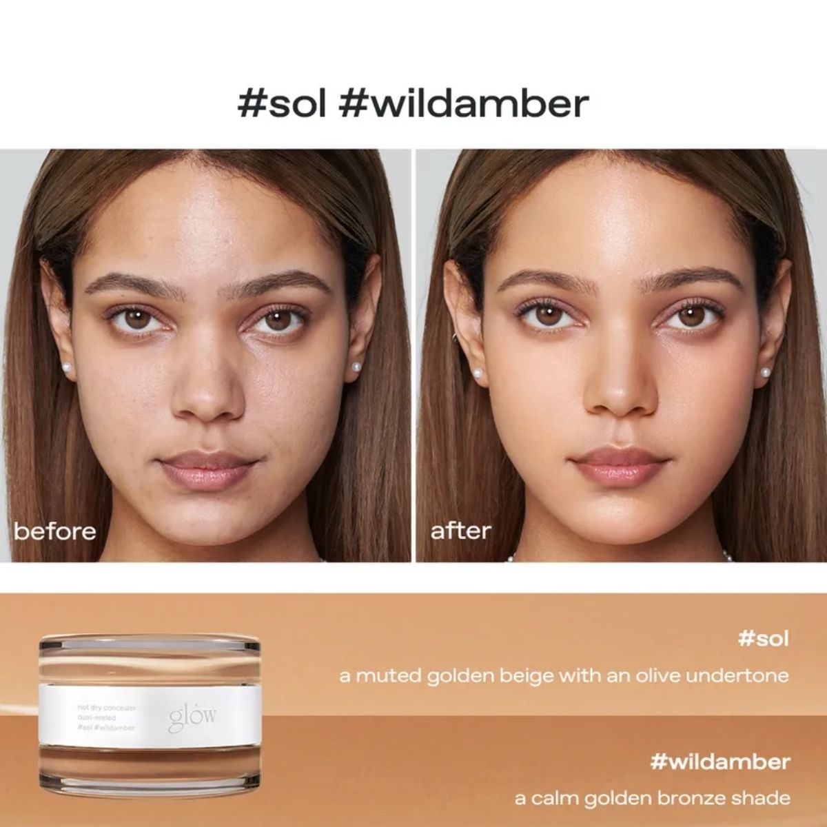 Voor en na resultaat van Glow Not Dry Dual Concealer in Sol en Wild Amber